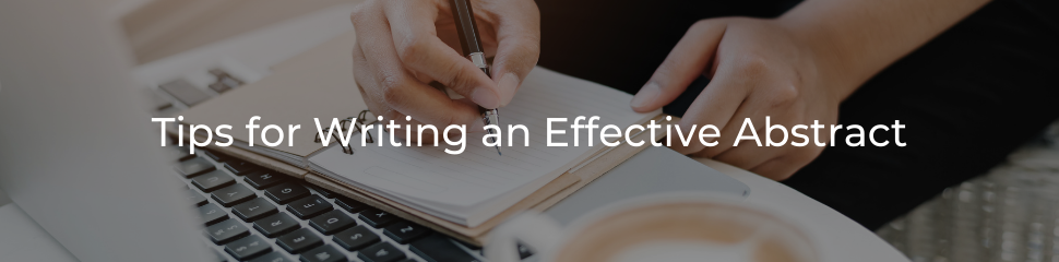 Tips for Writing an Effective Abstract